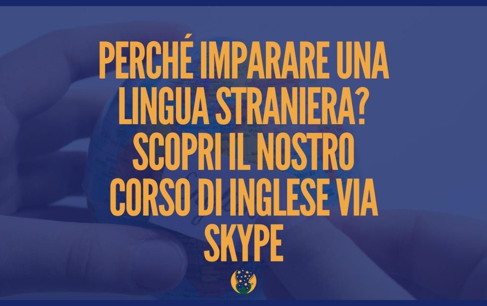 Imparare una lingua straniera per accrescere le proprie competenze