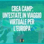 Crea Camp: un’estate in viaggio virtuale per l’Europa